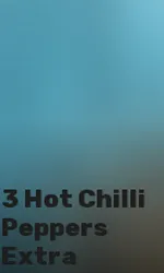 3 Hot Chilli Peppers Extra
